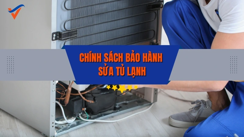 Chính sách bảo hành dịch vụ sửa tủ lạnh tại Điện Lạnh Việt