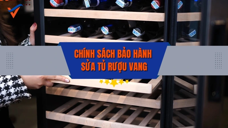 Cam kết dịch vụ sửa tủ rượu vang