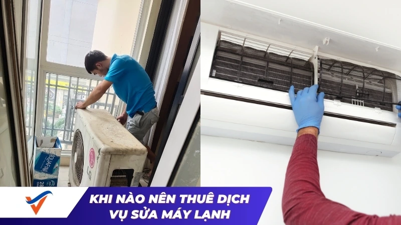 Trường hợp bạn nên thuê dịch vụ sửa máy lạnh chuyên nghiệp
