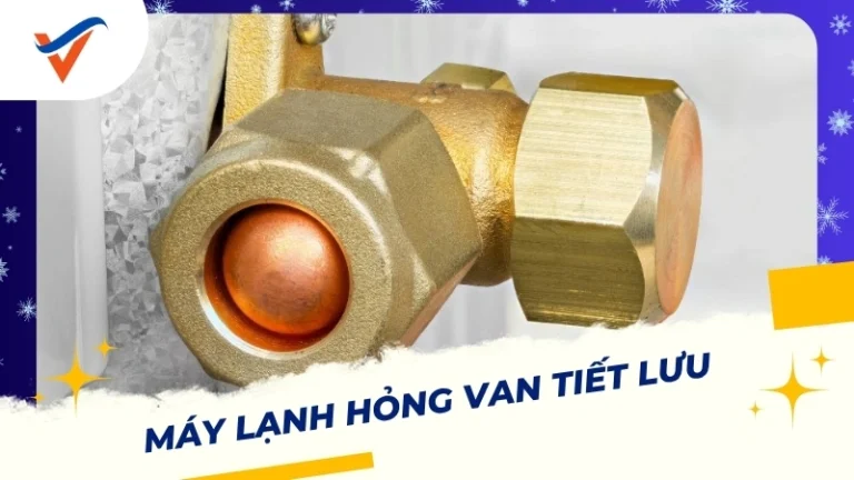 Máy lạnh hỏng van tiết lưu