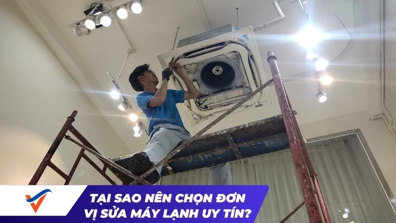 Lý do nên cân nhắc lựa chọn đơn vị sửa máy lạnh uy tín