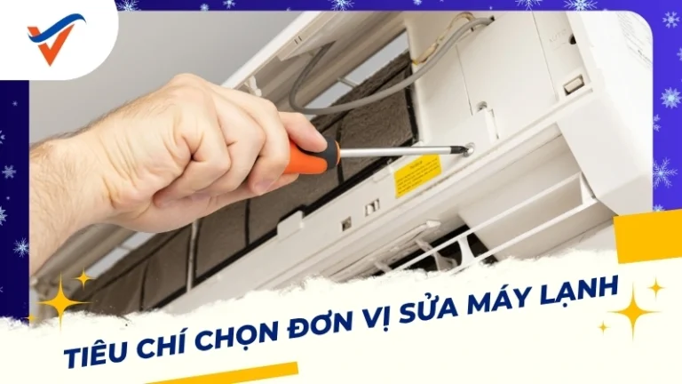 tiêu chí chọn đơn vị sửa máy lạnh